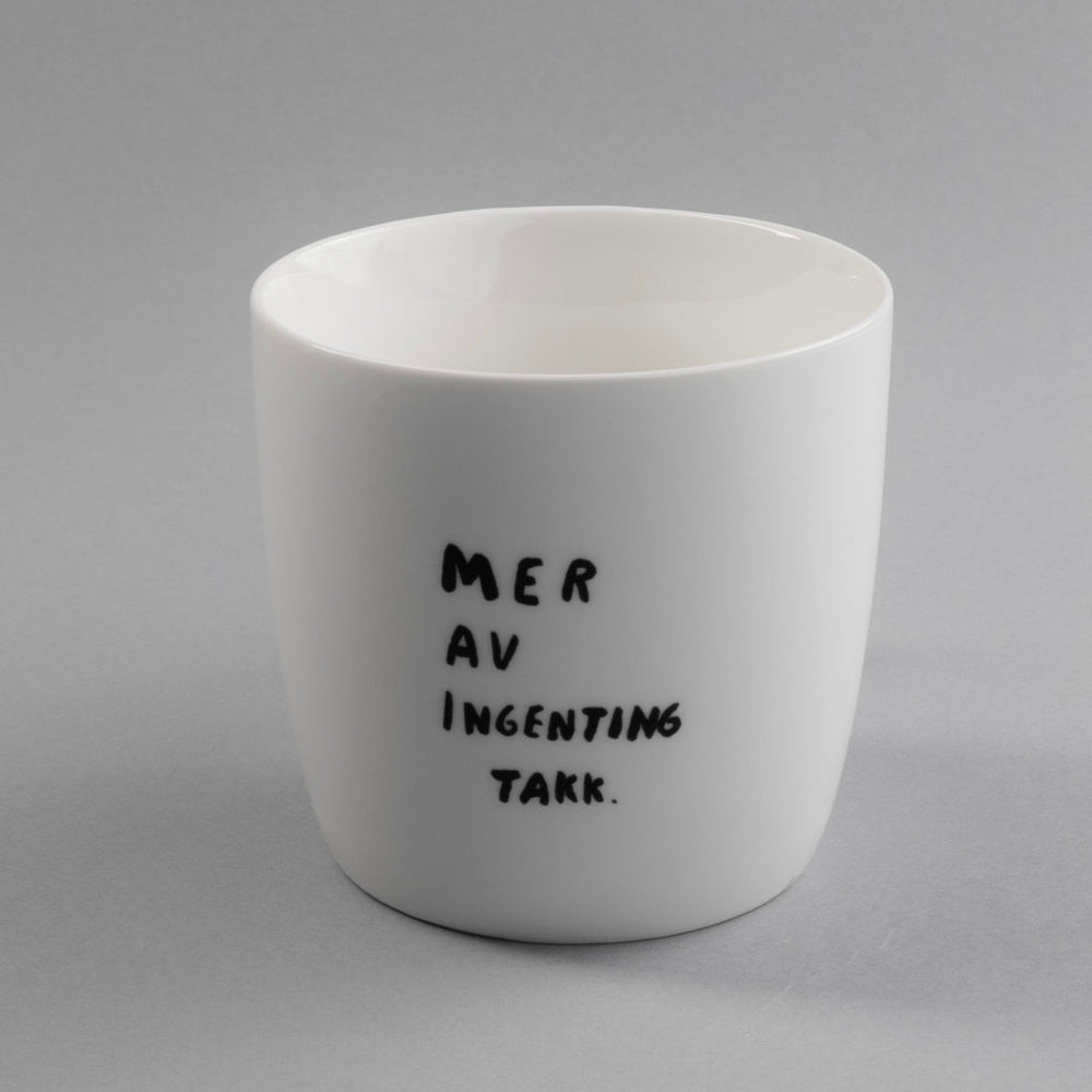 Krus "mer av ingenting" by Andreas Gravdal 300ml